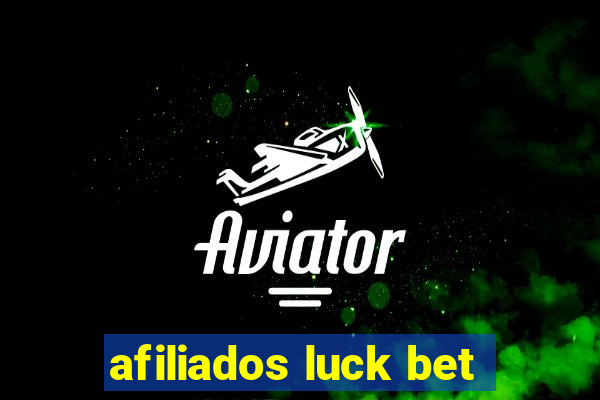 afiliados luck bet